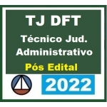 TJ DFT - Técnico Judiciário Área Administrativa - Reta Final (CERS 2022) TJDFT